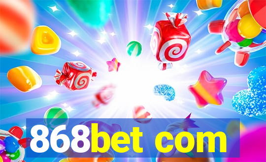 868bet com